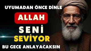 Uyumadan Önce Dinle Allah Seni Sessizce Seviyor Ama Sen Bunu Fark Etmedin