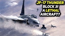 JF 17 Thunder Block 3 | Features & Combat Capabilities | The Wide Side