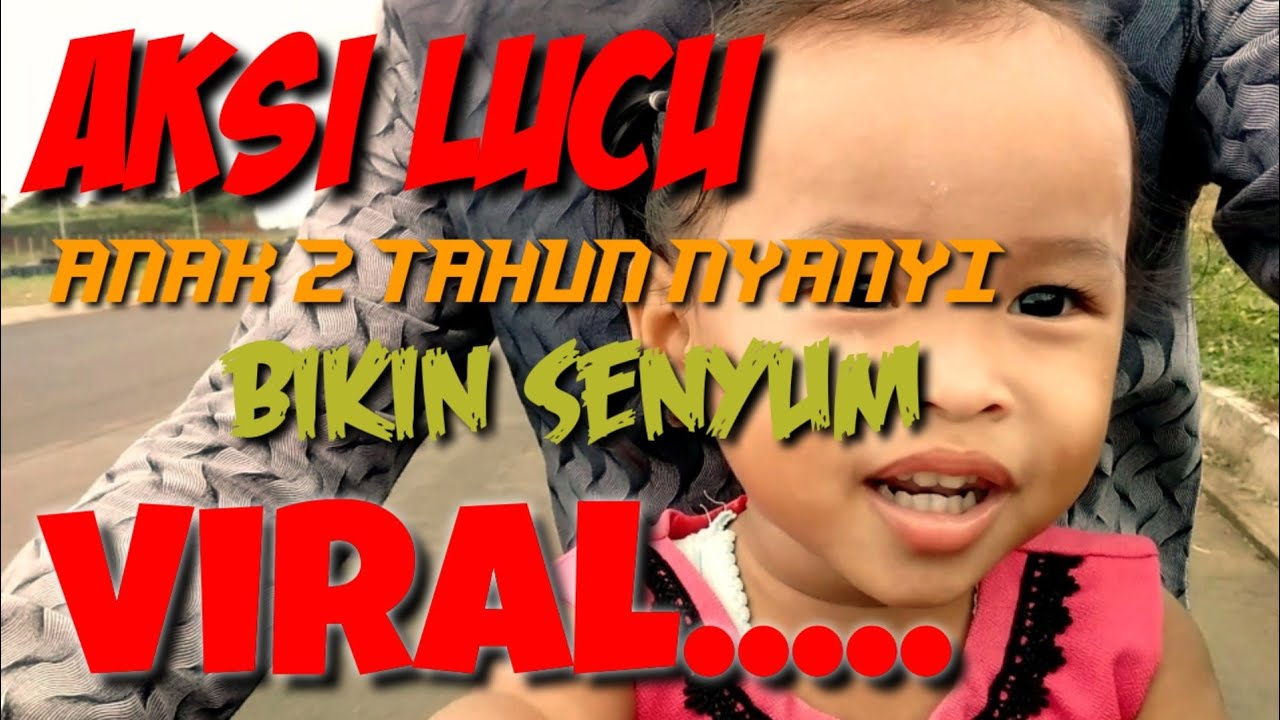 Aksi Lucu Anak 25 Tahun Nyanyi Youtube