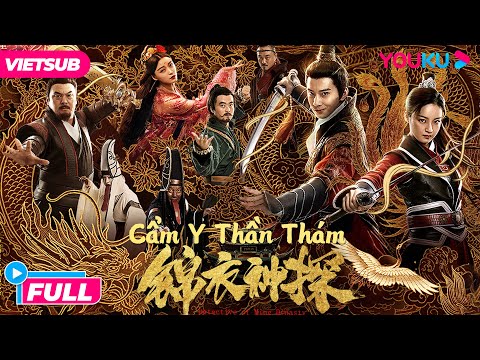 #1 [VIETSUB] PHIM CỔ TRANG PHÁ ÁN: Cẩm Y Thần Thám | Detective of Ming Dynasty | Phim Lẻ YOUKU Mới Nhất