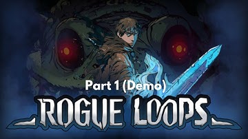 Rogue Loop (Demo) - Gameplay Part 1