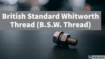 British Standard Whitworth Thread  I B.S.W. Thread  I