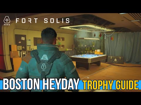 Fort Solis - Boston Heyday Trophy Guide