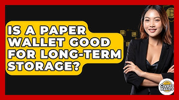 Is A Paper Wallet Good For Long-term Storage? - CryptoBasics360.com