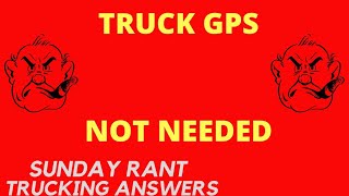 Use a map | Sunday Rant | Trucking Answers