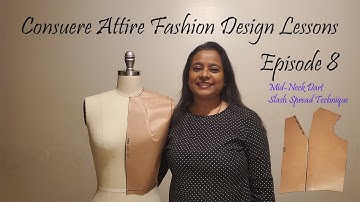 Dart Manipulation | Mid-Neck Dart | Slash Spread | Consuere Attire Fashion Design Lessons - E8