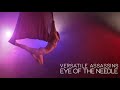 Versatile assassins  eye of the needle  aerial hammock barn performance by selkie hom