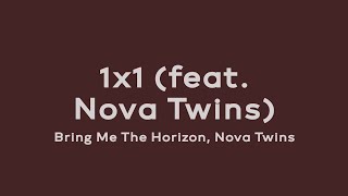 1x1 (feat. Nova Twins) - Bring Me The Horizon, Nova Twins) (Lirik dan Terjemahan)