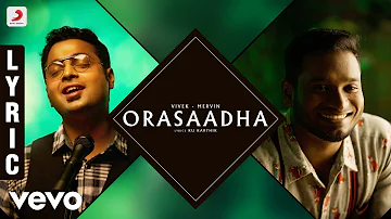 7UP Madras Gig - Orasaadha Lyric | Vivek - Mervin