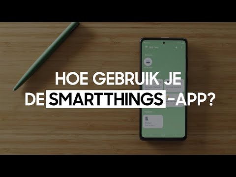 SmartThings-App gebruiken? Al je Samsung Smart Home apparaten verbinden met je telefoon.