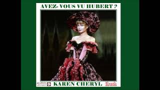 KAREN CHERYL - Avez-vous vu Hubert ? (1989)