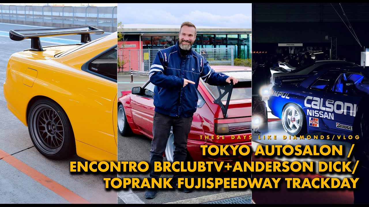 Tokyo AutoSalon | Encontro com o @AndersonDick +  @BRclubTV  @ToprankGlobal + FujiSpeedway Day