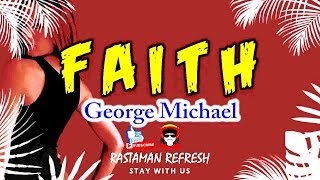 George Michael - Faith (LYRICS) Fresh 🎵