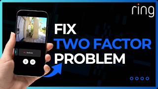 How To Fix Ring Two Factor Auth Problem !