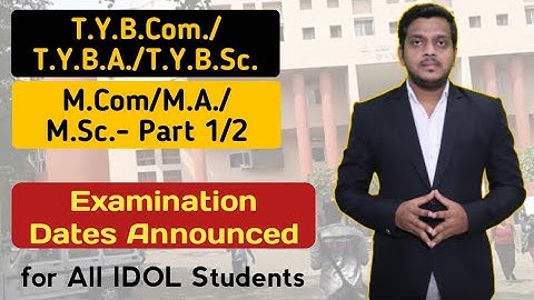 TYBA/TYBCOM/TYBSC/MA/MCOM/MSC Exam Dates | Mumbai University IDOL | ASHISH SIR