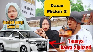 GEMBEL DIREMEHKAN !!! TAUNYA BAWA ALPHARD NYESEL KAN