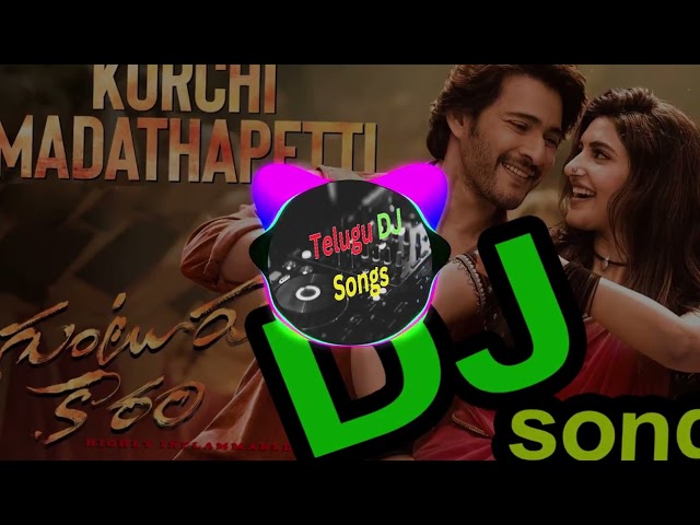 Kurchi Madathapetti dj song | Guntur Kaaram | Mahesh Babu| Sreeleela | telugu dj song | dj songs class=