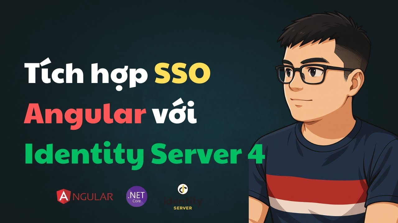 Bài 36: Tích hợp SSO Angular với Identity Server 4 | ASP.NET Core API ...