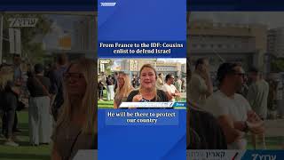 ‘Every Jew must feel committed’: French cousins enlist in the IDF