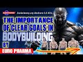 Evolutionary.org Hardcore 2.0 #124- The importance of clear goals in bodybuilding By Euro Pharma