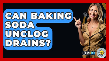 Can Baking Soda Unclog Drains? - LearnToDIY360.com