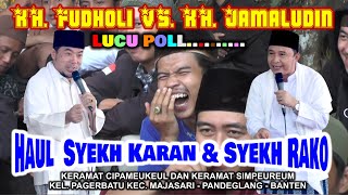 Terbaru Ceramah KH. Jamaludin VS KH. Fudholi di Haul Syekh Karan & Syekh Rako Keramat  Simpeureum