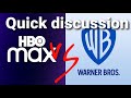 Quick discussion HBO / Warner Bros.