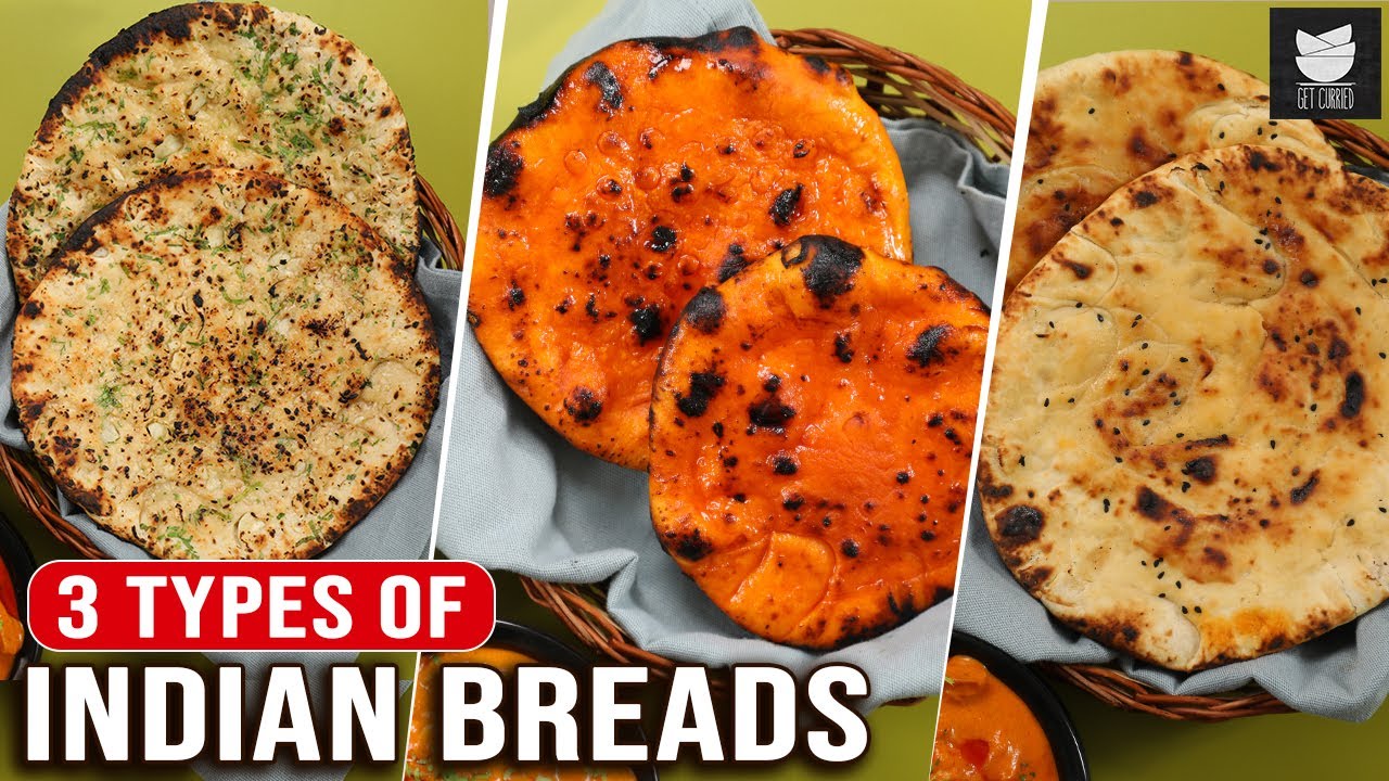 Types Of Indian Bread   3 Ways Naan Recipe   Tawa Naan   How To Make Indian Bread   Get Curried