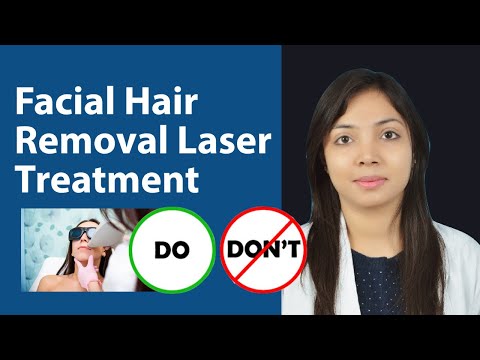 Facial Hair Removal Using Laser | Side Effects of Laser Hair Removal of Face | Do's and Donts