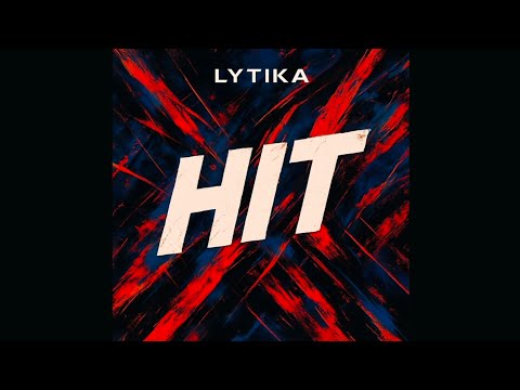 LYTIKA - HIT (Official Audio)