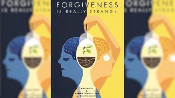 Forgiveness Is Really Strange