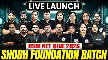 LIVE Launch: CSIR NET June 2026 Shodh Foundation Batch | PW CSIR NET  Exclusive!