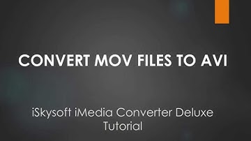 iSkysoft iMedia Converter Deluxe- How to Convert MOV to AVI on Mac