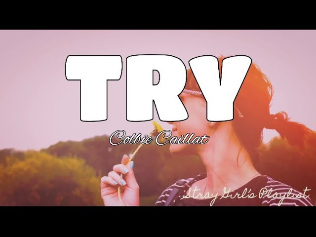 Try - Colbie Caillat | LYRICS