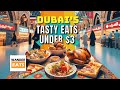 Eat dubais secret  tasty eats under 3 and feast for less  