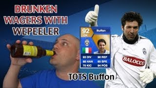Drunken FIFA 13 UT - Wager #4 - TOTS BUFFON (Live WeepsCam)
