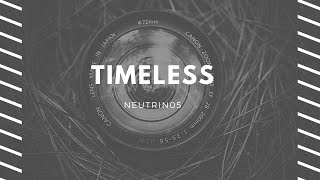 Timeless – Neutrin05 - Stress relief | Calm Music | Sleep | Relax with Us