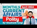 Monthly Current Affairs 2024 | Polity | April 2024 | UPSC | StudyIQ IAS