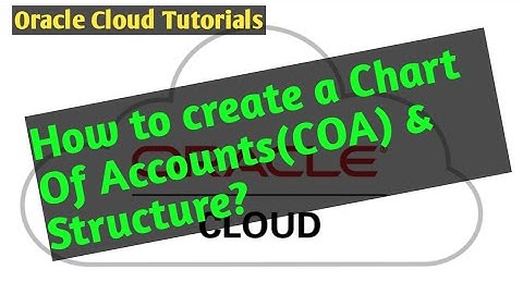 How To Create ChartOfAccounts #COA  #and GL setup define #Structure in Oracle cloud/Fusion - EP-4-1