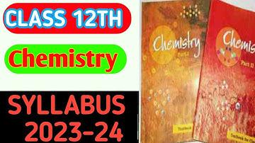 Class 12th chemistry New syllabus 2023-24|| Syllabus 2023-24 deleted topic || CBSE Class 12th