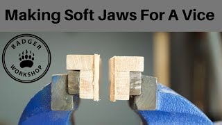 Making Soft Jaws For A Vice