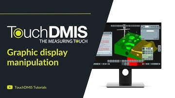TouchDMIS Tutorials - Graphic display manipulation