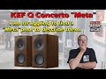 KEF Q Concerto ”Meta”. I am struggling to find a “Meta”phor to describe them. Maybe meh?