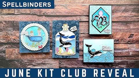 Must See! June Kit Club | #teamspellbinders #neverstopmaking