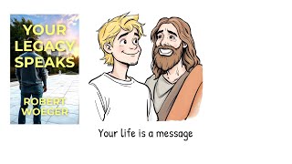 Your Legacy Speaks Book by Robert Woeger