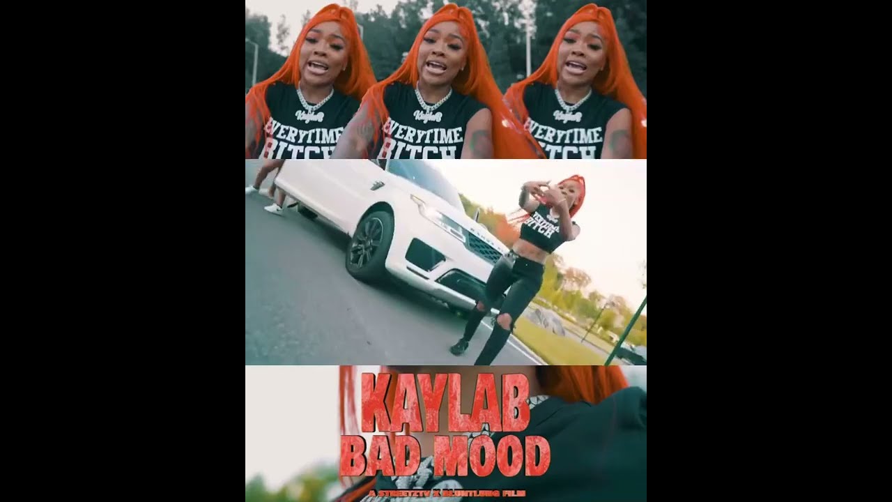 Kayla B BAD MOOD OUT NOW
