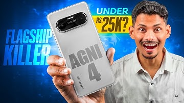 Lava Agni 4 - Flagship Killer Phone Under ₹25,000 ?!