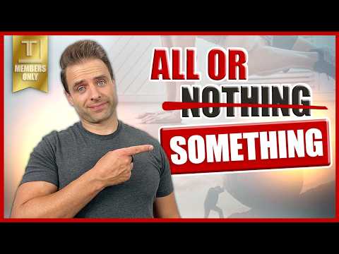 All or Nothing Is Killing Your Progress (Do This Instead)