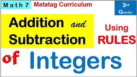 Math 7 Addition and Subtraction of Integers using RULES or as numerals Third quarter #matatag