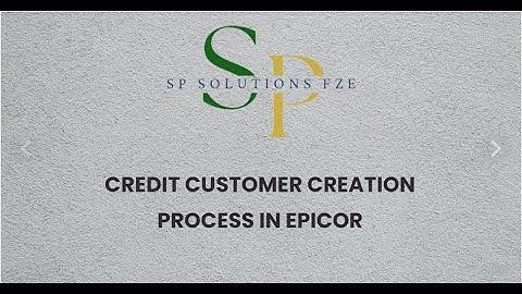 Credit Customer Creation Process in EPICOR KINETIC !!!